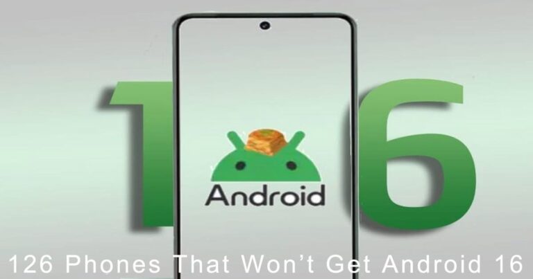 126 Phones That Won’t Get Android 16