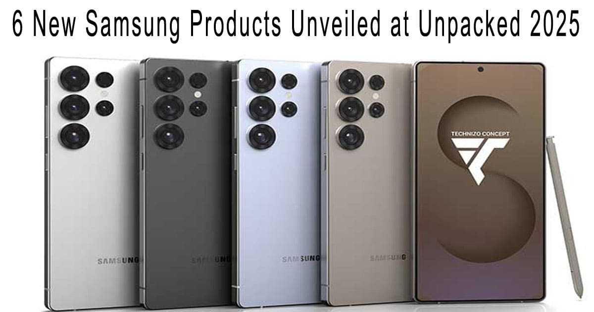6 New Samsung Products Unveiled at Unpacked 2025