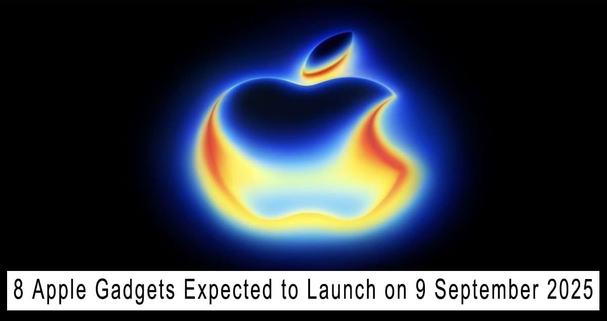 8 Apple Gadgets Expected to Launch on 9 September 2025