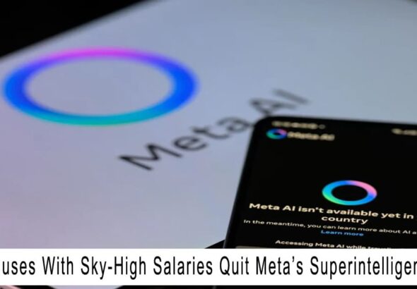 AI Geniuses With Sky-High Salaries Quit Meta’s Superintelligence Lab
