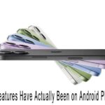 New iPhone 17 Features Have Actually Been on Android Phones Since 2017