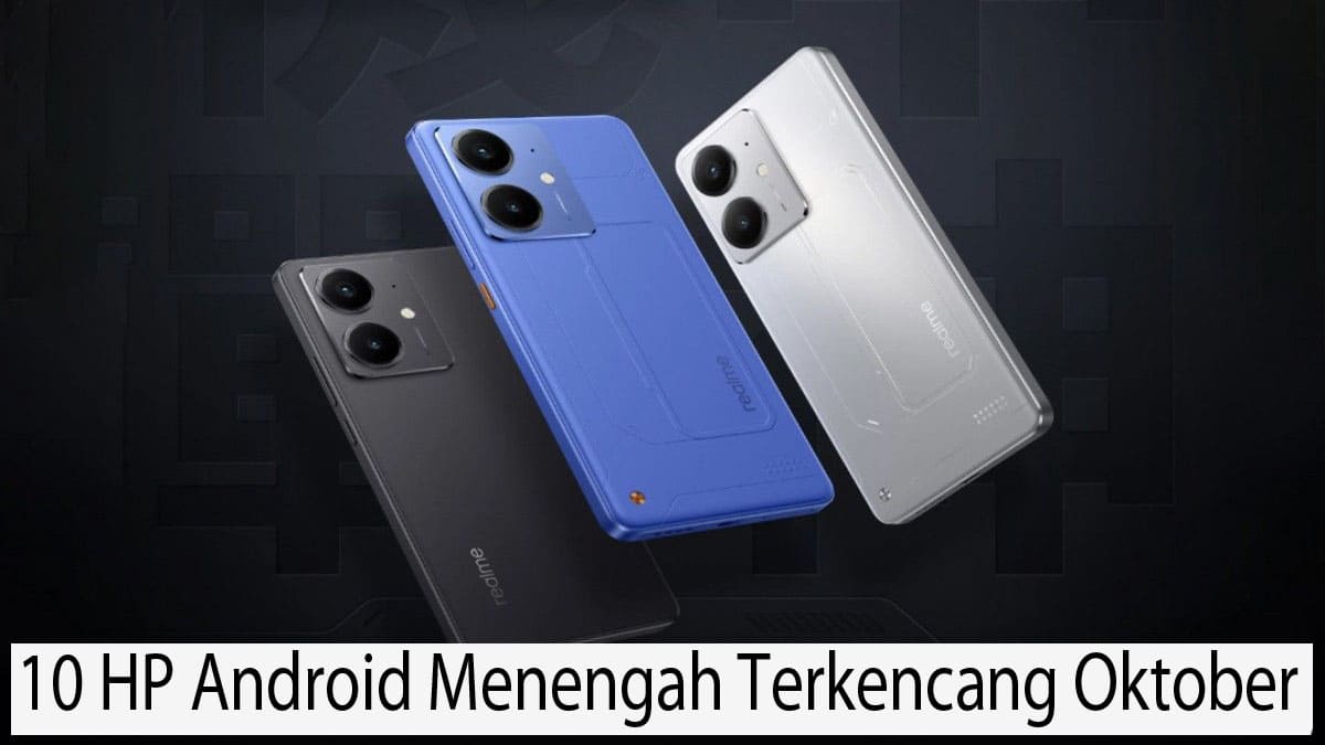 10 HP Android Menengah Terkencang Oktober