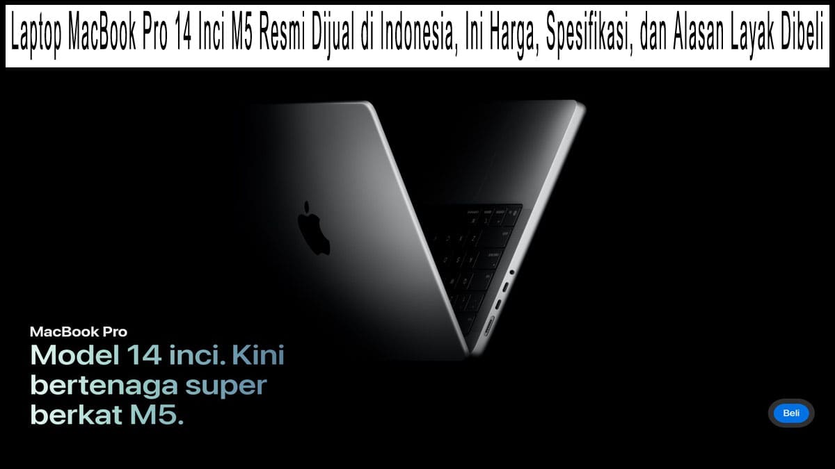 Laptop MacBook Pro 14 Inci M5 Resmi Dijual di Indonesia