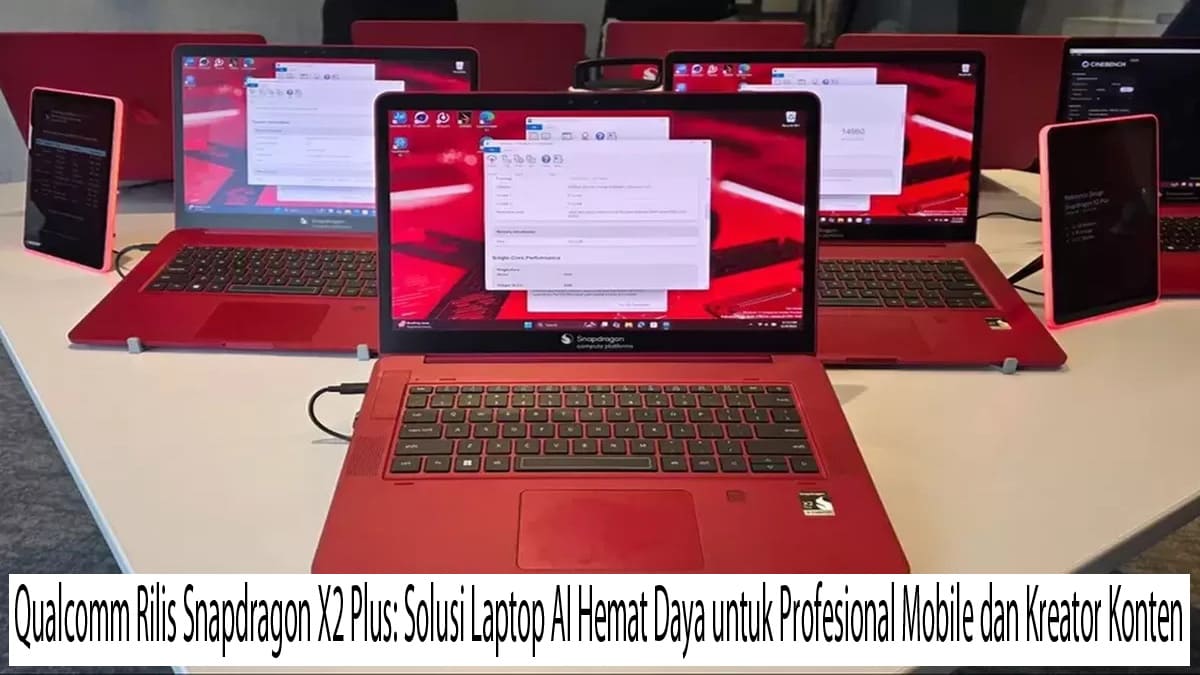 Qualcomm Rilis Snapdragon X2 Plus